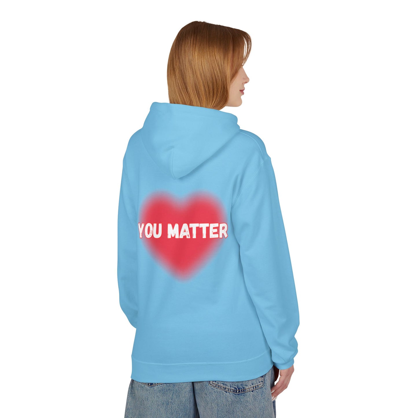 “You Matter” Heart Hoodie - Inspirational Unisex Fleece