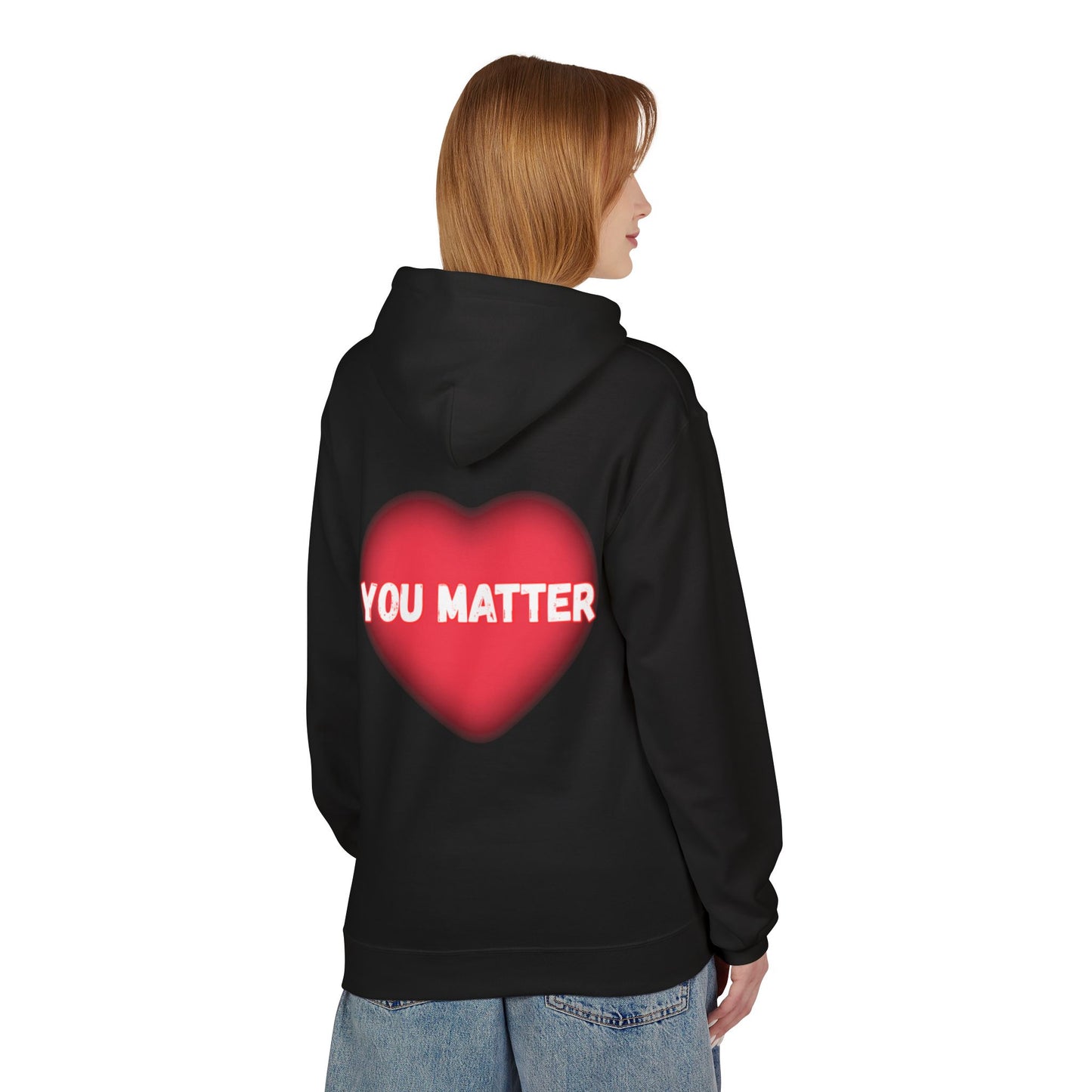“You Matter” Heart Hoodie - Inspirational Unisex Fleece