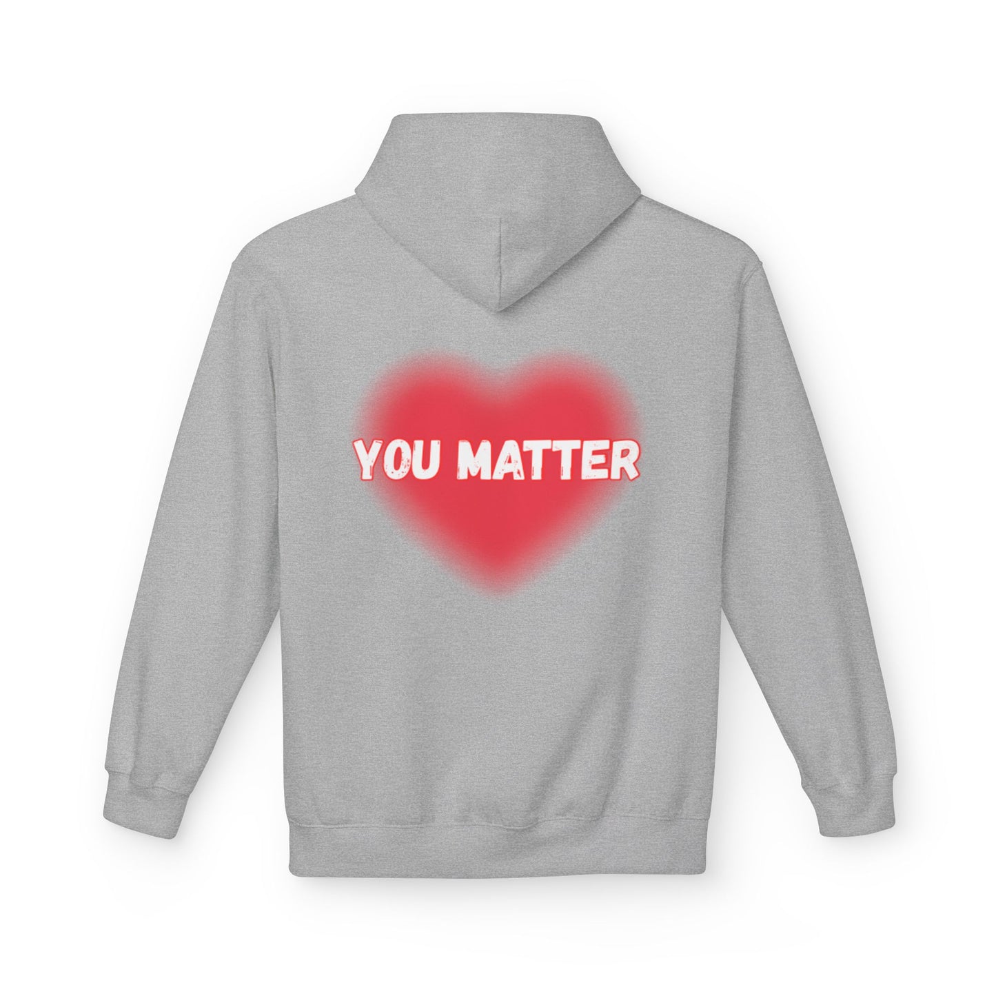 “You Matter” Heart Hoodie - Inspirational Unisex Fleece