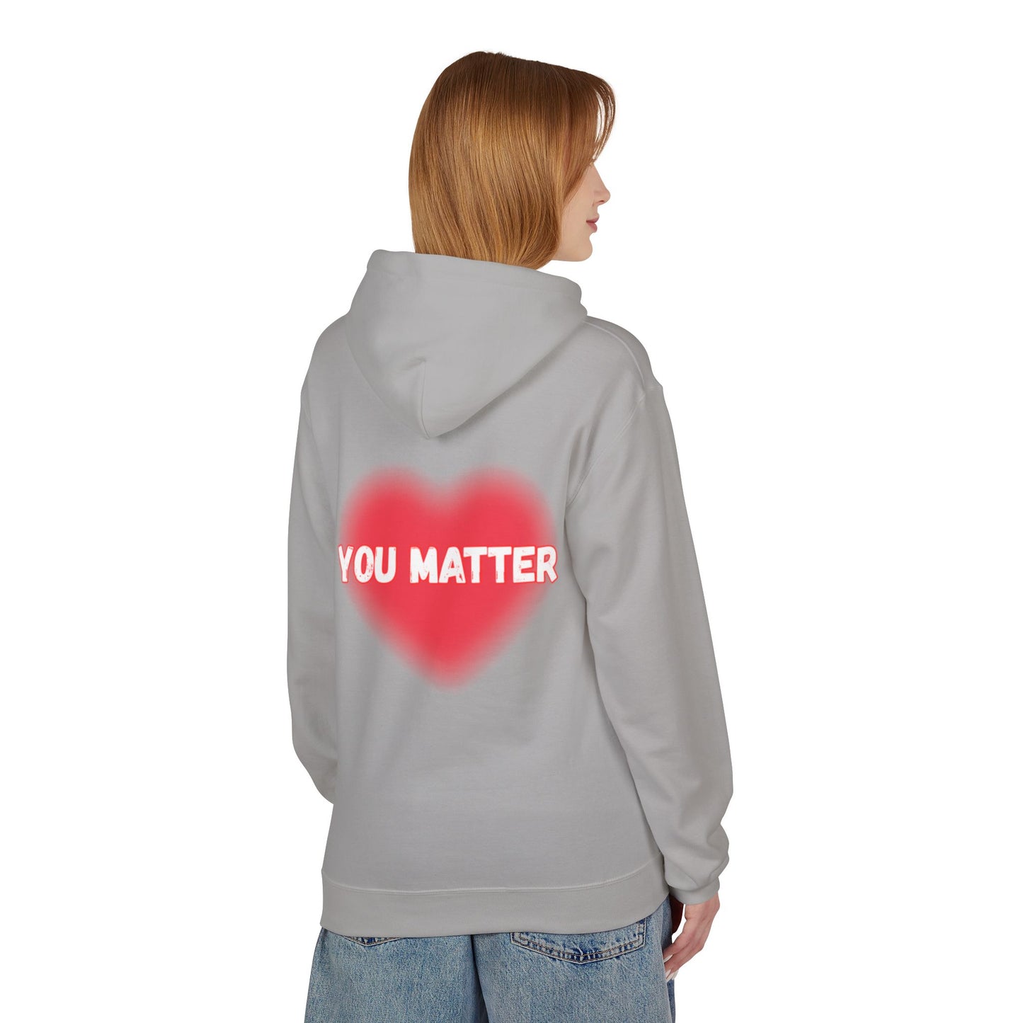 “You Matter” Heart Hoodie - Inspirational Unisex Fleece