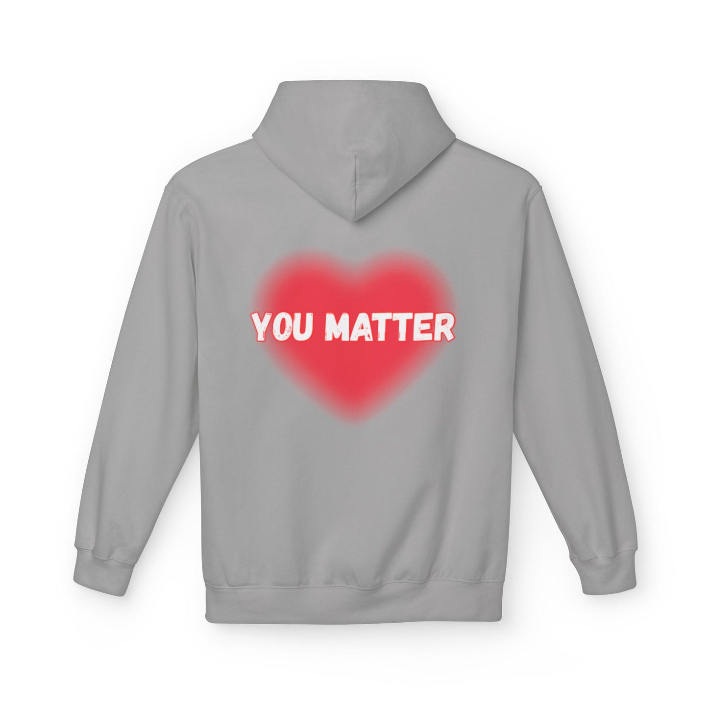 “You Matter” Heart Hoodie - Inspirational Unisex Fleece