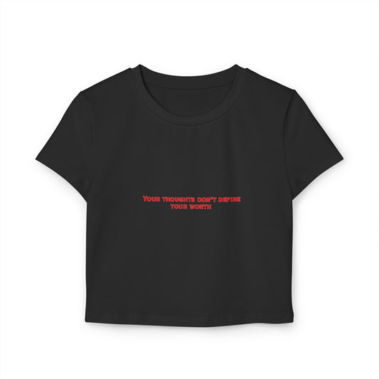 Affirmation Baby Tee — "Your Thoughts Don't Define Your Worth" Cropped Women's Tee