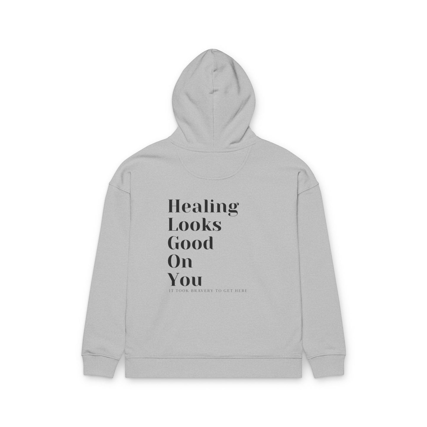 Healing Looks Good On You Hoodie - Relaxed Organic Comfort