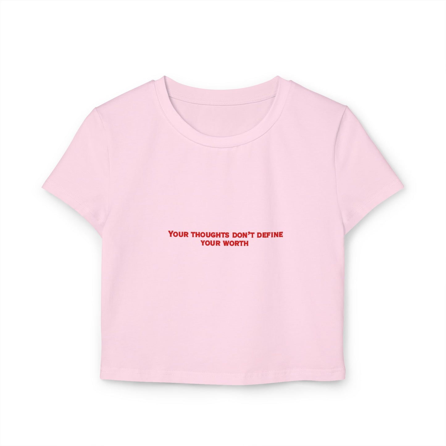 Affirmation Baby Tee — "Your Thoughts Don't Define Your Worth" Cropped Women's Tee
