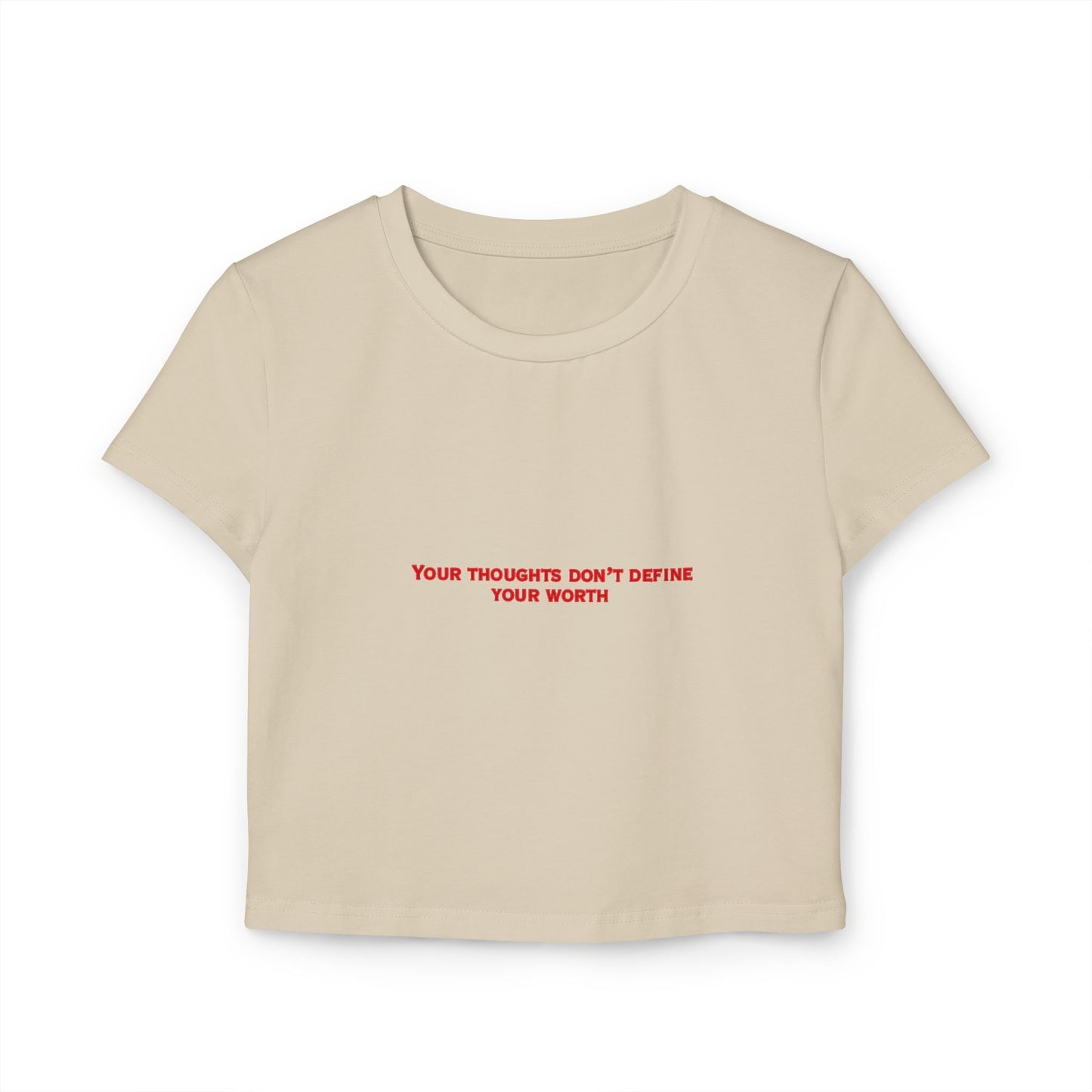 Affirmation Baby Tee — "Your Thoughts Don't Define Your Worth" Cropped Women's Tee