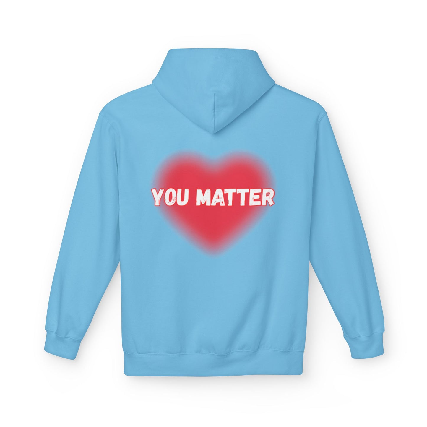 “You Matter” Heart Hoodie - Inspirational Unisex Fleece