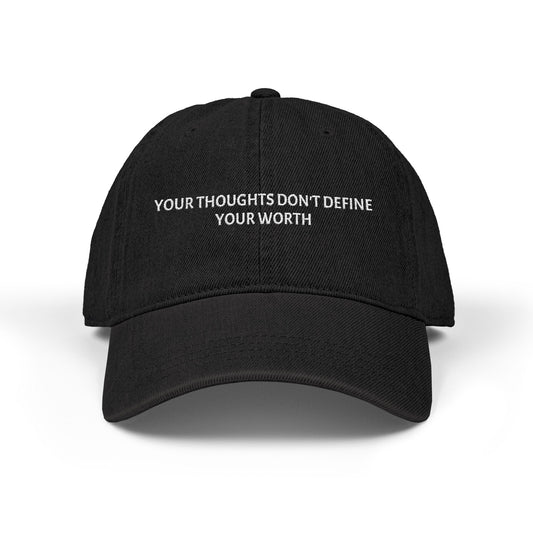Embroidered Denim Hat — "Your Thoughts Don't Define Your Worth" Inspirational Cap