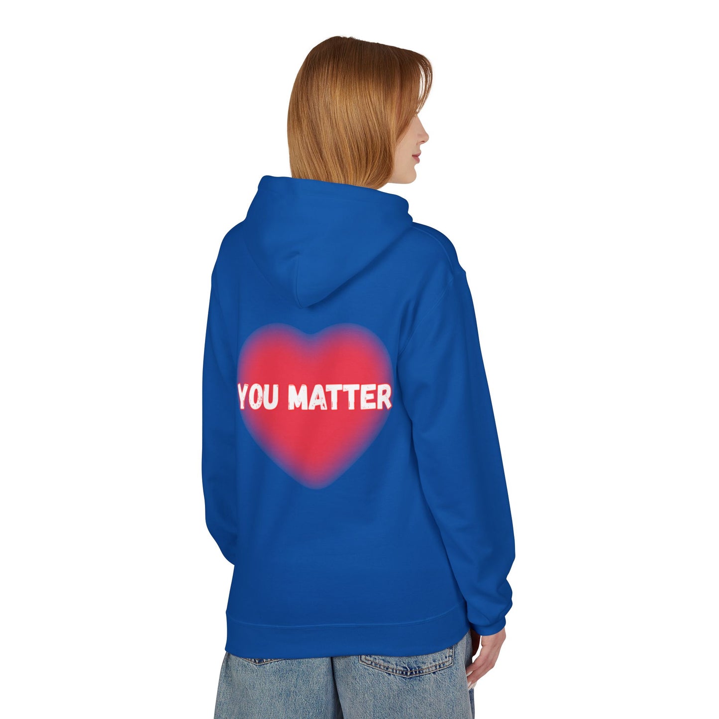“You Matter” Heart Hoodie - Inspirational Unisex Fleece