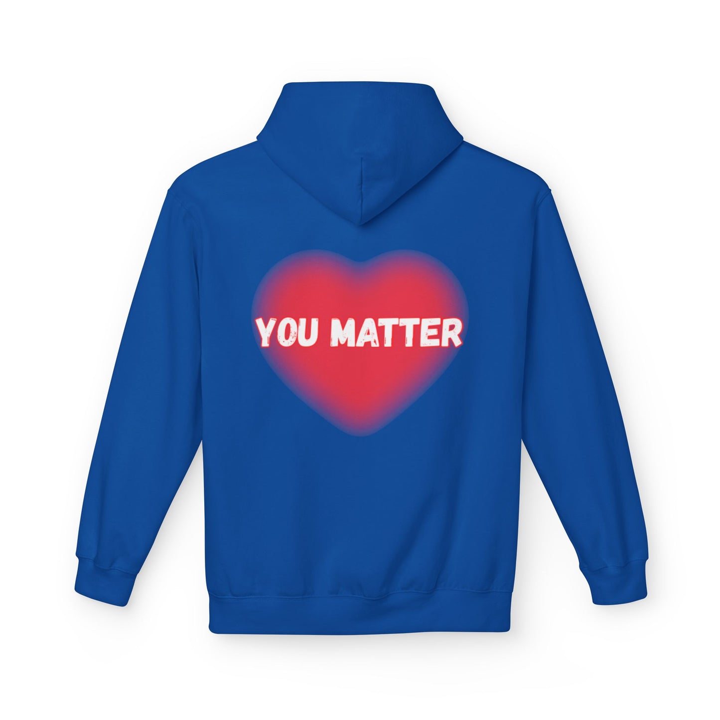 “You Matter” Heart Hoodie - Inspirational Unisex Fleece